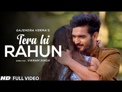 Gajendra Verma | Tera Hi Rahun | Best Romantic Love Song